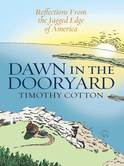 Title details for Dawn in the Dooryard by Timothy Cotton - Wait list